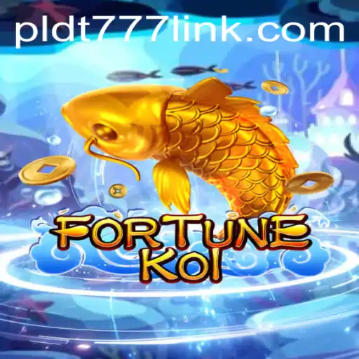 Exploring FORTUNEKOI with PLDT777: A New Gaming Phenomenon