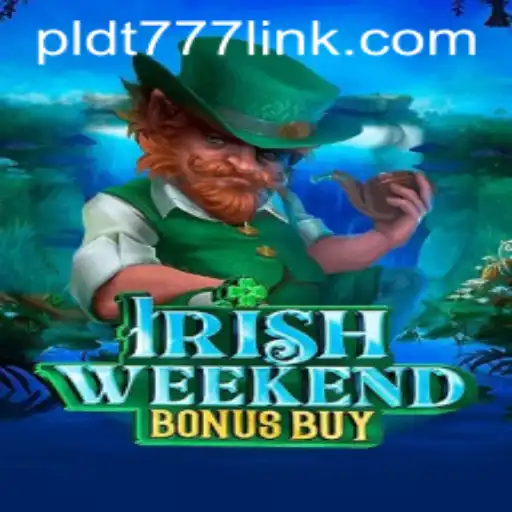 Exploring the Excitement of IrishWeekendBonusBuy Game Featuring PLDT777